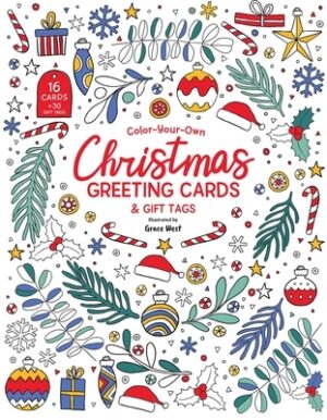 Color-Your-Own Christmas Greeting Cards: 16 Cards and 30 Gift Tags
