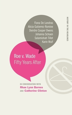 Roe v. Wade: Fifty Years After