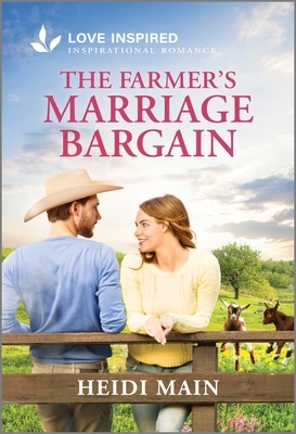 The Farmer's Marriage Bargain: An Uplifting Inspirational Romance