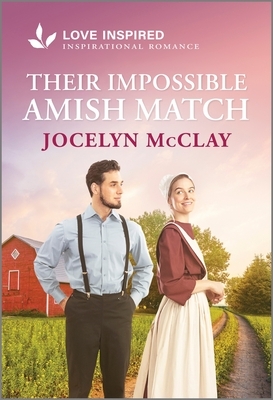 Their Impossible Amish Match: An Uplifting Inspirational Romance