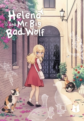 Helena and Mr. Big Bad Wolf, Vol. 1: Volume 1
