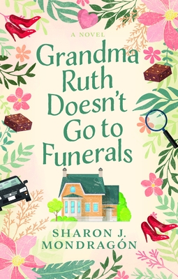 Grandma Ruth Doesn't Go to Funerals
