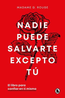 Nadie Puede Salvarte Excepto T?. El Libro Para Confiar En Ti Misma / No One Can Save You Except Yourself: The Book to Trust Yourself