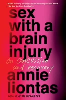 Sex with a Brain Injury: On Concussion and Recovery