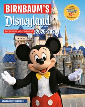 Birnbaum's 2025-2026 Disneyland Resort: The Official Vacation Guide