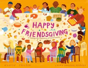 Happy Friendsgiving: A Thanksgiving Celebration of Found Families
