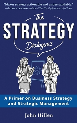 The Strategy Dialogues: A Primer on Business Strategy and Strategic Management