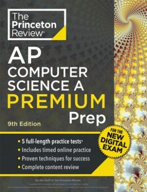 Princeton Review AP Computer Science a Premium Prep, 9th Edition: For the New 2026 Exam: 5 Practice Tests + Digital Practice Online + Content Review