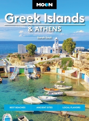 Moon Greek Islands & Athens: Best Beaches, Ancient Sites, Local Flavors