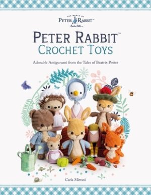 Peter Rabbit(tm) Crochet Toys: Adorable Amigurumi from the Tales of Beatrix Potter