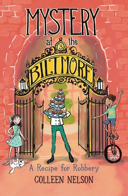 A Recipe for Robbery: Mystery at the Biltmore #3