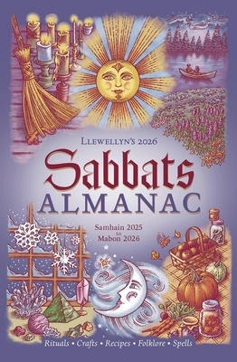 Llewellyn's 2026 Sabbats Almanac: Rituals Crafts Recipes Folklore
