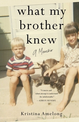 What My Brother Knew: A Memoir