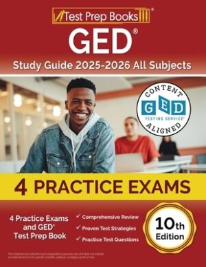 GED Study Guide 2025-2026 All Subjects: 6 Practice Exams and GED Test Prep Book [10th Edition]