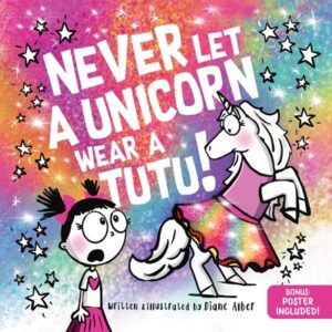 Never Let a Unicorn Wear a Tutu