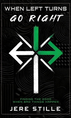 When Left Turns Go Right: Finding the Good When Bad Things Happen