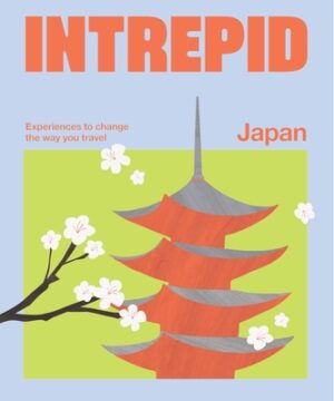Intrepid Japan: Experiences to Change the Way You Travel
