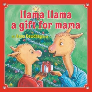 Llama Llama: A Gift for Mama: A Christmas Book for Kids and Toddlers