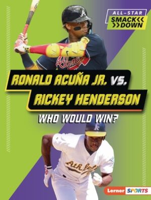 Ronald Acu?a Jr. vs. Rickey Henderson: Who Would Win?
