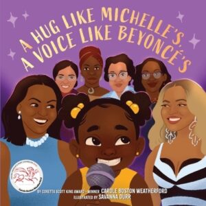 A Hug Like Michelle's, a Voice Like Beyonc?'s: A Picture Book