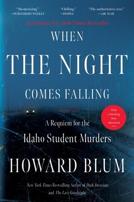 When the Night Comes Falling: A Requiem for the Idaho Student Murders