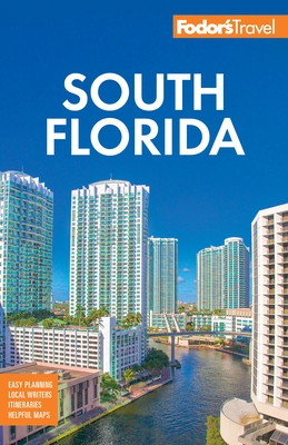 Fodor's South Florida: With Miami, Fort Lauderdale, and the Keys