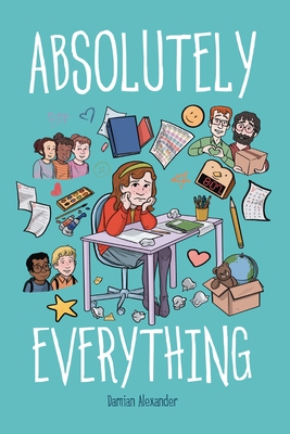 Absolutely Everything: A Graphic Novel