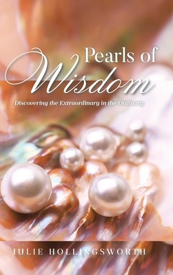 Pearls of Wisdom: Discovering the Extraordinary in the Ordinary