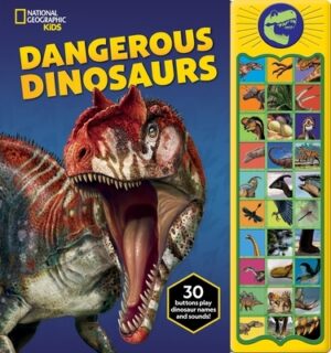 National Geographic Kids: Dangerous Dinosaurs Sound Book [With Battery]