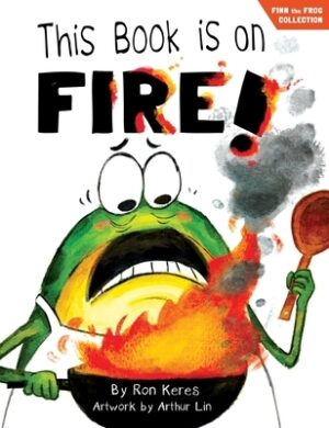 This Book Is on Fire!: A Funny and Interactive Story for Kids