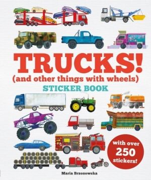Trucks! Sticker Book: (And Other Things with Wheels)