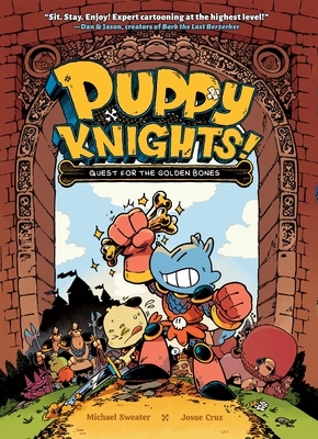 Puppy Knights: Quest for the Golden Bones: Volume 1