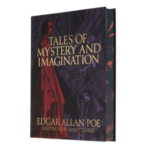 Edgar Allan Poe's Tales of Mystery and Imagination: Illustrated by Harry Clarke