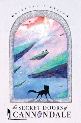 The Secret Doors of Cannondale: Book One of The Cannondale Chronicles (Middle-Grade Portal Fantasy)