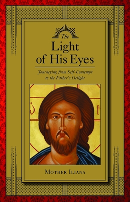 The Light of His Eyes: Journeying from Self-Contempt to the Father's Delight