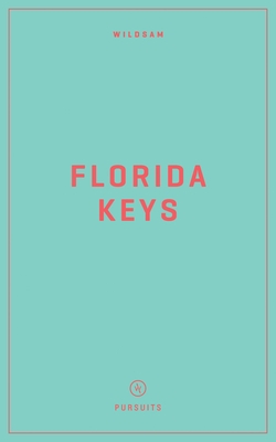 Wildsam Field Guides: Florida Keys