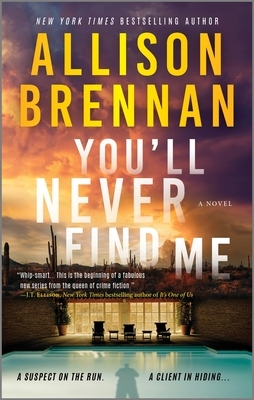 You'll Never Find Me: An Angelhart Investigations Novel