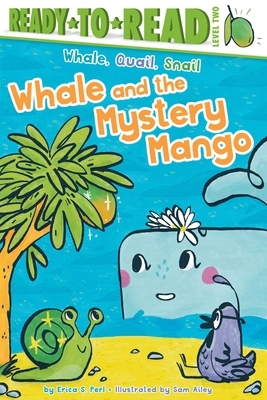 Whale and the Mystery Mango: Ready-To-Read Level 2