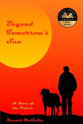 Beyond Tomorrow's Sun: A Novel of the Future
