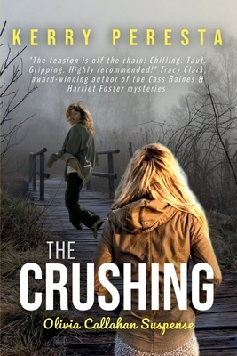 The Crushing: Olivia Callahan Suspense