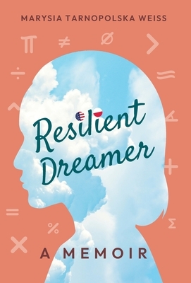 Resilient Dreamer: A Memoir