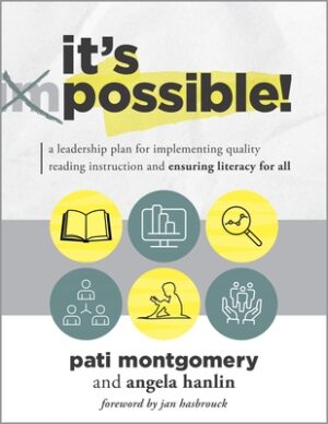 It's Possible!: A Leadership Plan for Implementing Quality Reading Instruction and Ensuring Literacy for All (Increase Reading Proficiency for All Stu