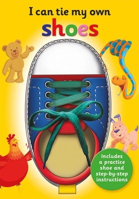 I Can Tie My Own Shoe: A Fun, Interactive Learning Book for Kids