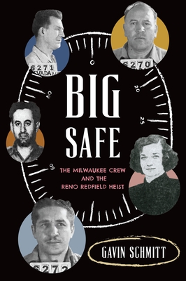 Big Safe: The Milwaukee Crew and the Reno Redfield Heist