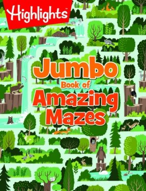 Jumbo Book of Amazing Mazes: Jumbo Book of Amazing Mazes (Highlights Jumbo Books & Pads) Jumbo Activity Book with Over 175 Colorful Mazes for Kids, 25