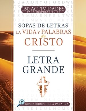 La Vida Y Palabras de Cristo: 150 Actividades Para Inspirar Tu Fe