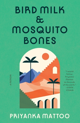 Bird Milk & Mosquito Bones: A Memoir