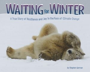 Waiting for Winter: A True Story of Resilience and Joy in the Face of Climate Change