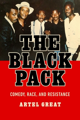The Black Pack: Comedy, Race, and Resistance