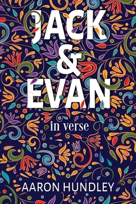 Jack & Evan: in verse